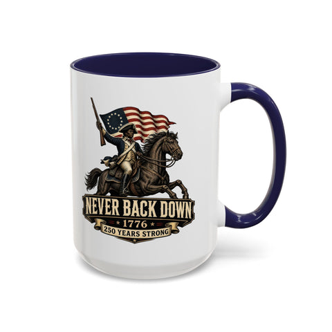 Never Back Down Coffee Mug – 1776 Patriotic Revolutionary War