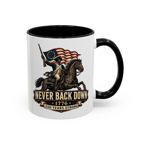 Never Back Down Coffee Mug – 1776 Patriotic Revolutionary War