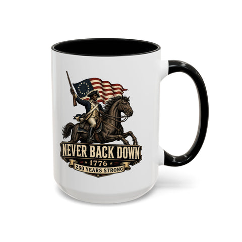 Never Back Down Coffee Mug – 1776 Patriotic Revolutionary War