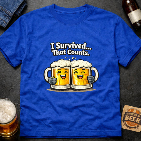 **“I Survived, That Counts” – Funny Beer Lover T‑Shirt**