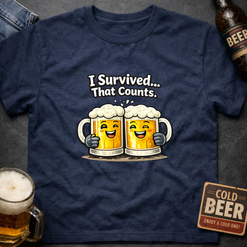 **“I Survived, That Counts” – Funny Beer Lover T‑Shirt**