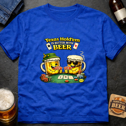 **“Texas Hold’em – Never Better With Beer” – Funny Poker & Beer T‑Shirt**