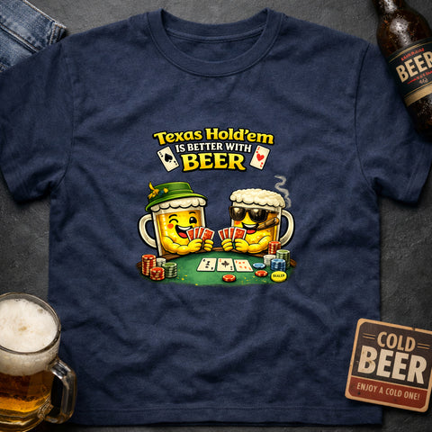 **“Texas Hold’em – Never Better With Beer” – Funny Poker & Beer T‑Shirt**