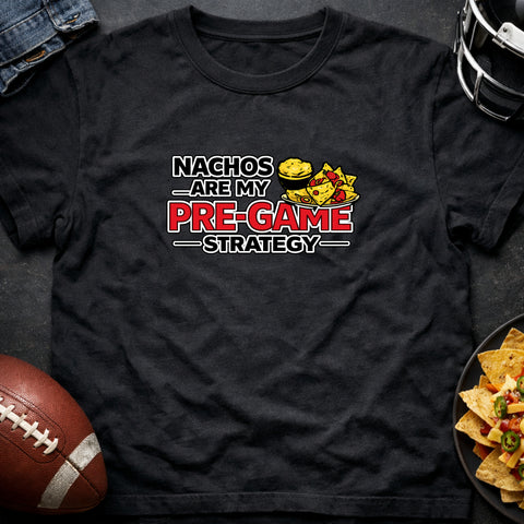 **“Nachos Are My Pre‑Game Strategy” – Funny Game Day T‑Shirt**