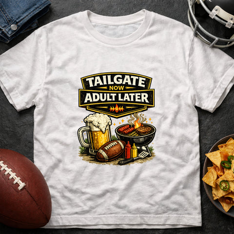 **“Tailgate Now, Adult Later” – Funny Tailgate & Football T‑Shirt**