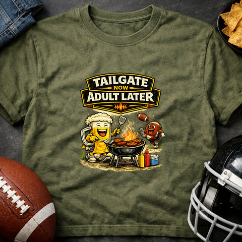 **“Tailgate Now, Adult Later” – Funny Football Tailgate T‑Shirt**