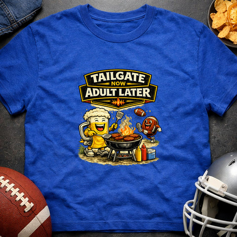 **“Tailgate Now, Adult Later” – Funny Football Tailgate T‑Shirt**