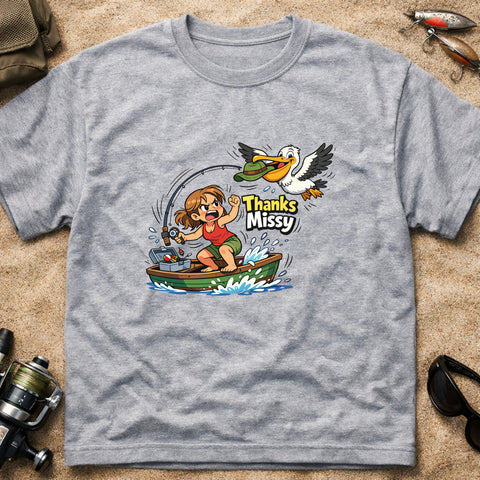 **“Thanks Missy.” – Funny Pelican Fishing T‑Shirt** | Unisex