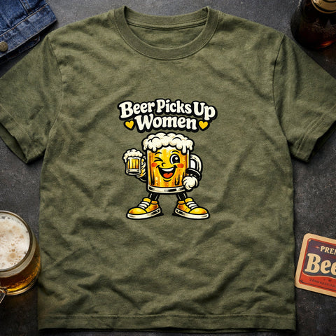 Beer Picks Up Women – Funny Beer Lover T-Shirt - Laugh Suppy