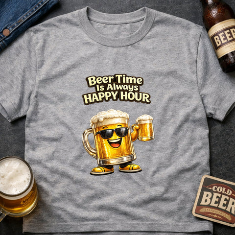 Beer Time Is Always Happy Hour – Funny Beer T-Shirt - Laugh Suppy