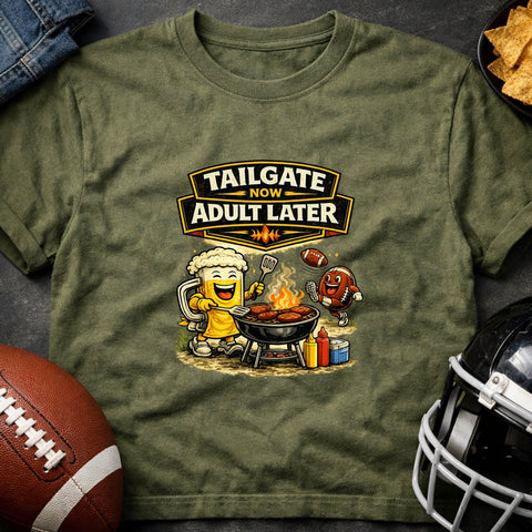 Tailgate Now, Adult Later – Funny Football Tailgate T-Shirt - Laugh Suppy