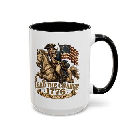 # ⭐ **Lead the Charge – 1776 – 250 Years Strong | 11oz & 15oz Edition Mug**