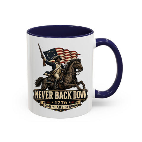 Never Back Down Coffee Mug – 1776 Patriotic Revolutionary War