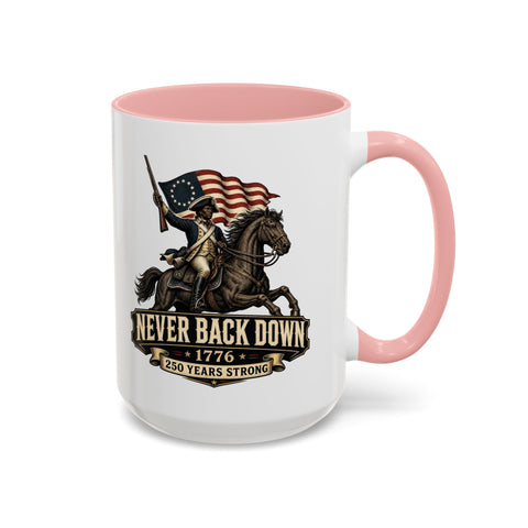 Never Back Down Coffee Mug – 1776 Patriotic Revolutionary War