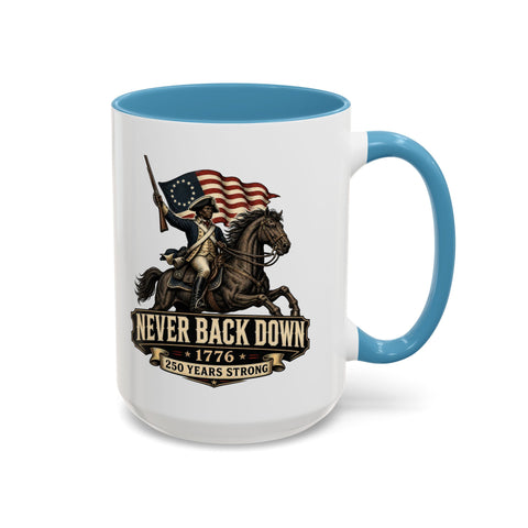 Never Back Down Coffee Mug – 1776 Patriotic Revolutionary War