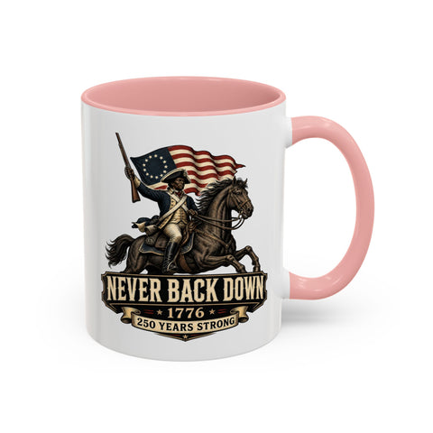 Never Back Down Coffee Mug – 1776 Patriotic Revolutionary War