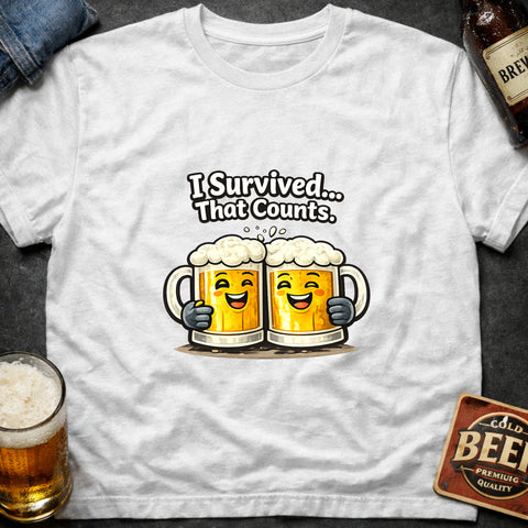 **“I Survived, That Counts” – Funny Beer Lover T‑Shirt**