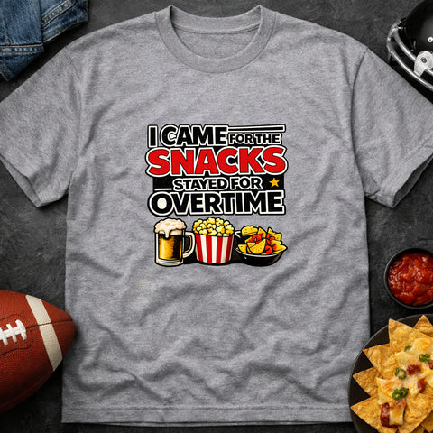 **“I Came for the Snacks, Stayed for Overtime” – Funny Game Day T‑Shirt**