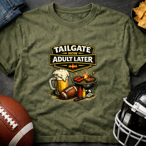 **“Tailgate Now, Adult Later” – Funny Tailgate & Football T‑Shirt**