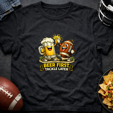 **“Beer First, Tackle Later” – Funny Football Tailgate T‑Shirt**
