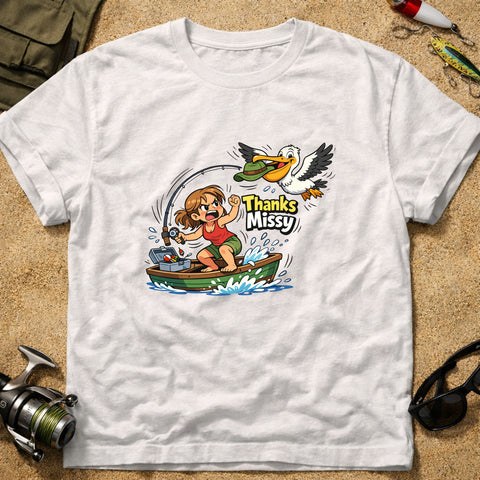 **“Thanks Missy.” – Funny Pelican Fishing T‑Shirt** | Unisex