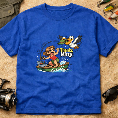**“Thanks Missy.” – Funny Pelican Fishing T‑Shirt** | Unisex
