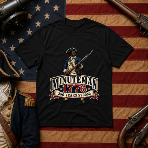 # ⭐ **“Minuteman 1776 – 250 Years Strong” – America‑250 Edition | Unisex**