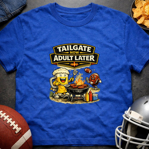 Tailgate Now, Adult Later – Funny Football Tailgate T-Shirt - Laugh Suppy
