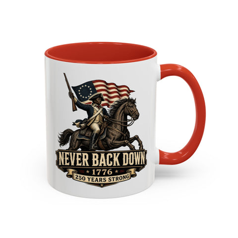 Never Back Down Coffee Mug – 1776 Patriotic Revolutionary War