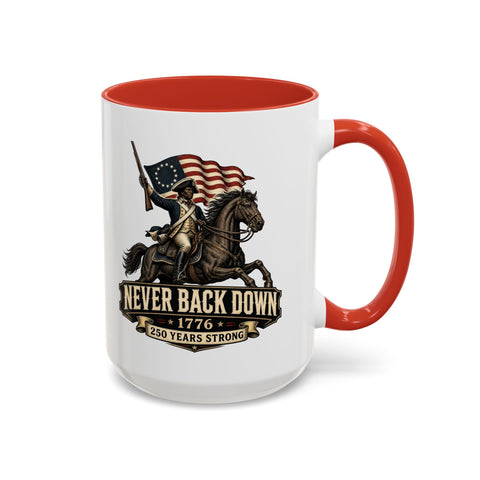Never Back Down Coffee Mug – 1776 Patriotic Revolutionary War